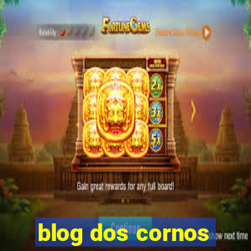 blog dos cornos